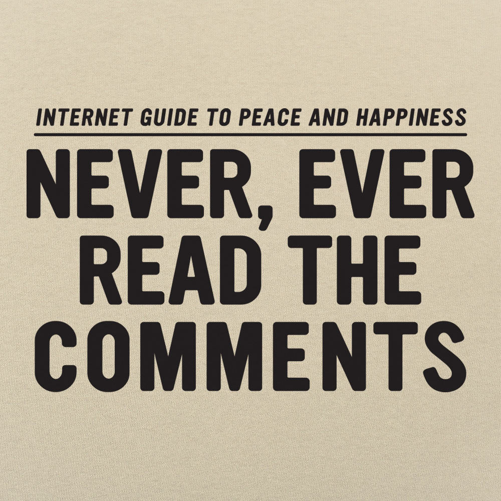 Never. Ever Read the Comments Internet Guide