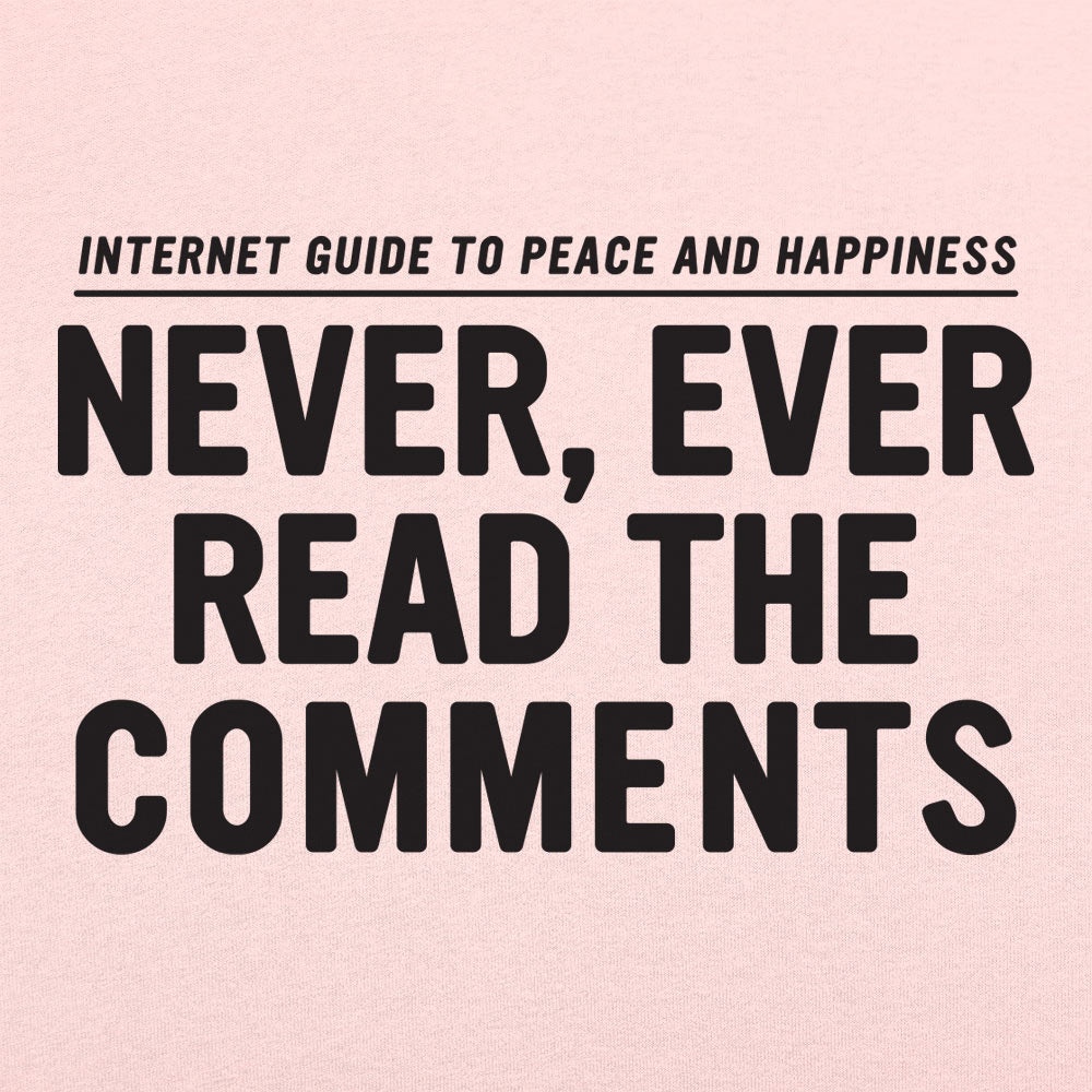 Never. Ever Read the Comments Internet Guide