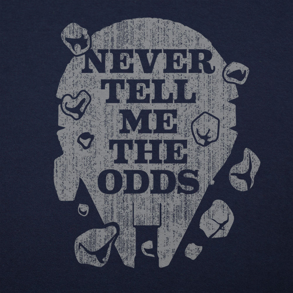 Never Tell Me The Odds
