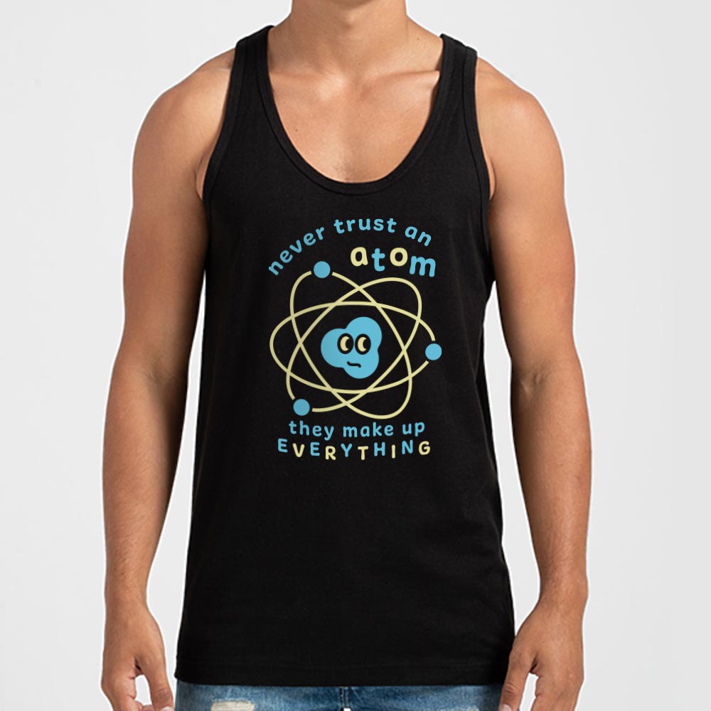 Never Trust an Atom. They Make Up Everything