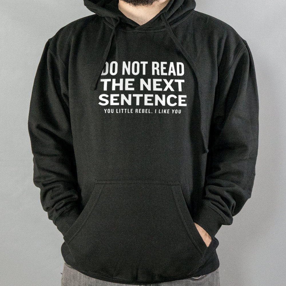 Do Not Read The Next Sentence You Little Rebel