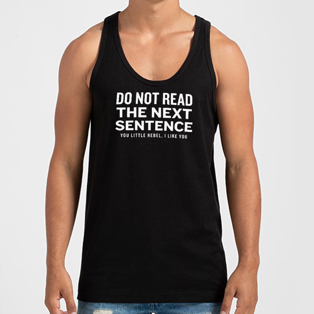 Do Not Read The Next Sentence You Little Rebel
