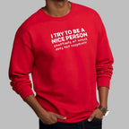 I Try To Be A Nice Person. My Mouth Does Not Cooperate