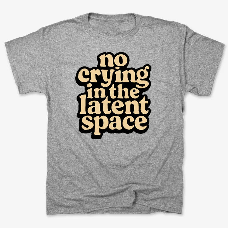 No Crying In The Latent Space