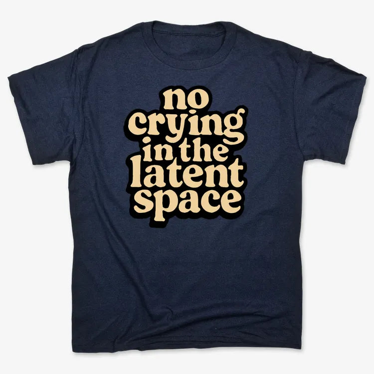 No Crying In The Latent Space