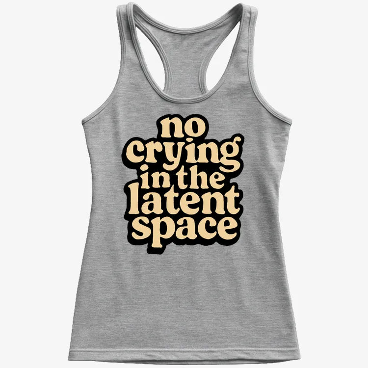No Crying In The Latent Space