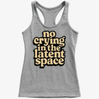 No Crying In The Latent Space