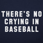There's No Crying In Baseball