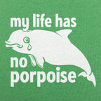 My Life Has No Porpoise Crying Dolphin