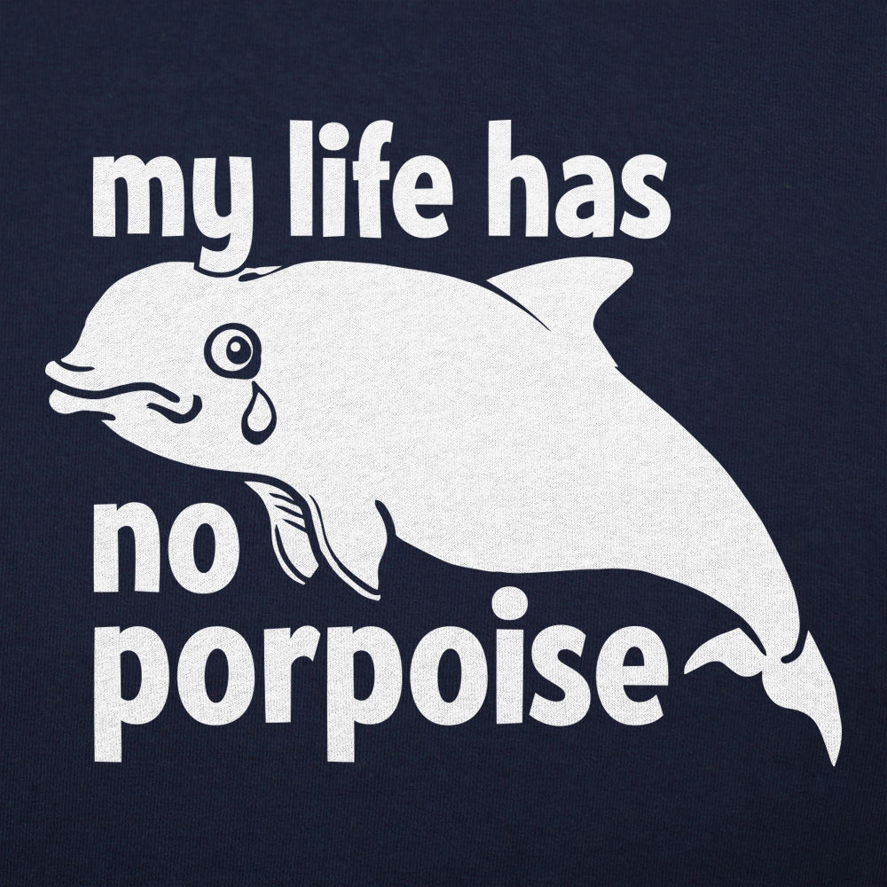 My Life Has No Porpoise Crying Dolphin