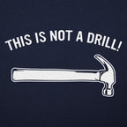 This Is Not a Drill Hammer