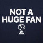 Not A Huge Fan Small Electric Fan Pun