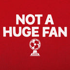 Not A Huge Fan Small Electric Fan Pun