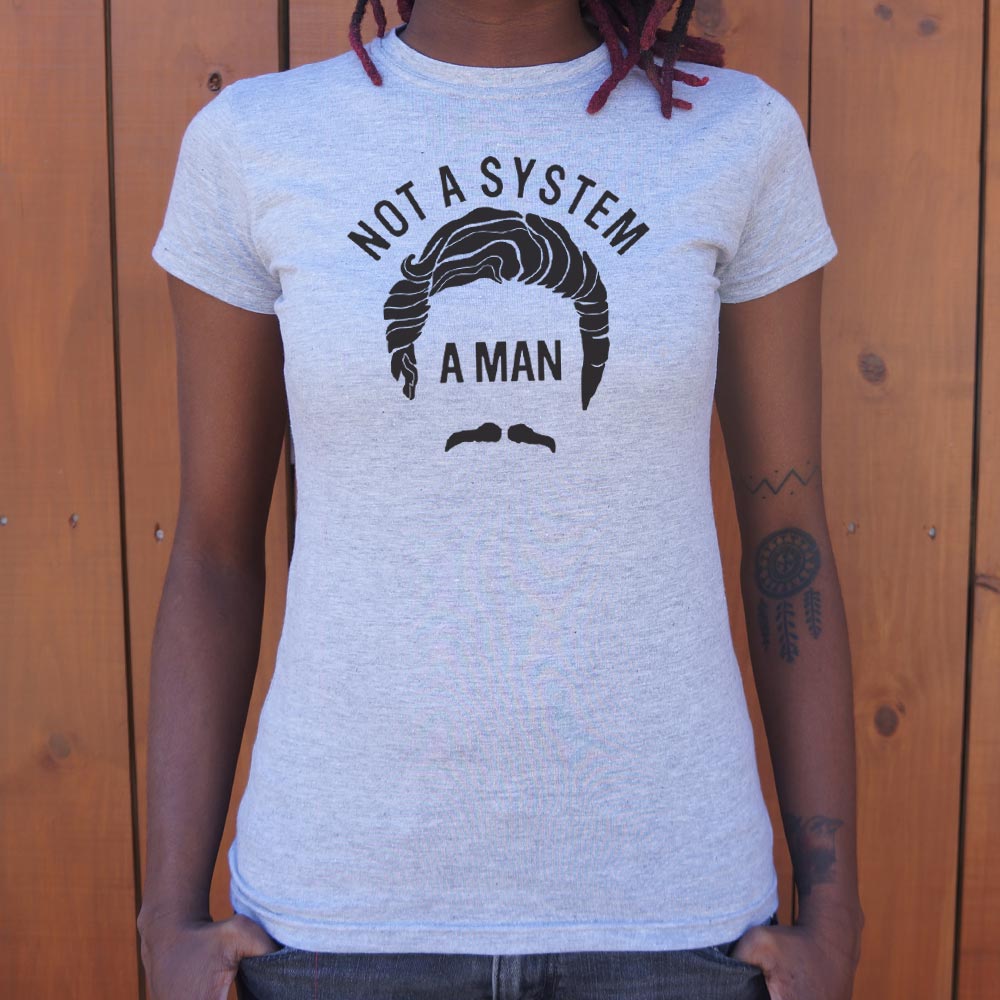 Not A System A Man