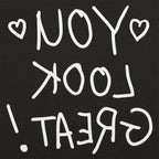 Note to Self You Look Great Backwards Mirror Message