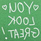 Note to Self You Look Great Backwards Mirror Message