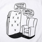 Nothing Really Mattress Who Chairs Pun