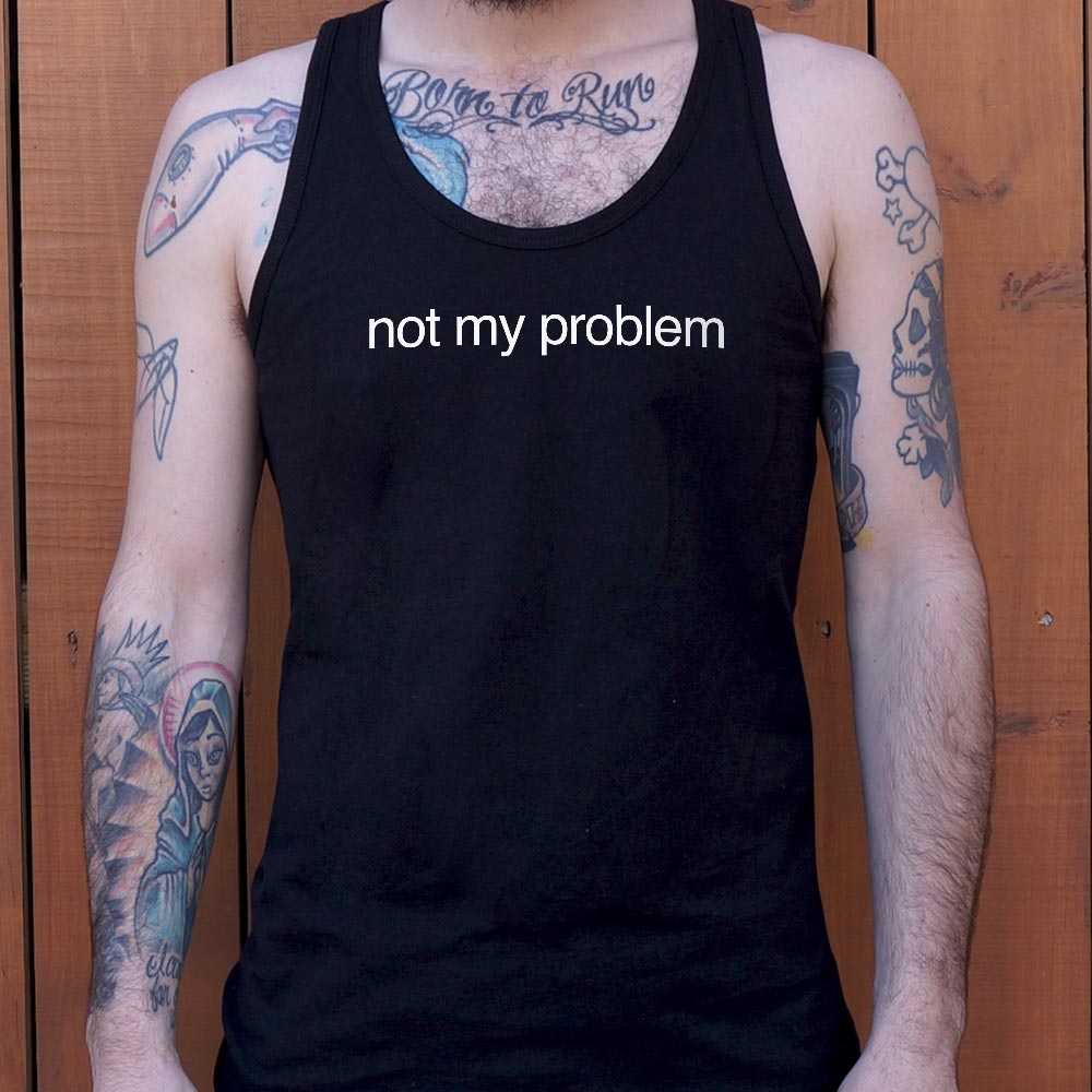 Not My Problem Sarcastic Quote Design
