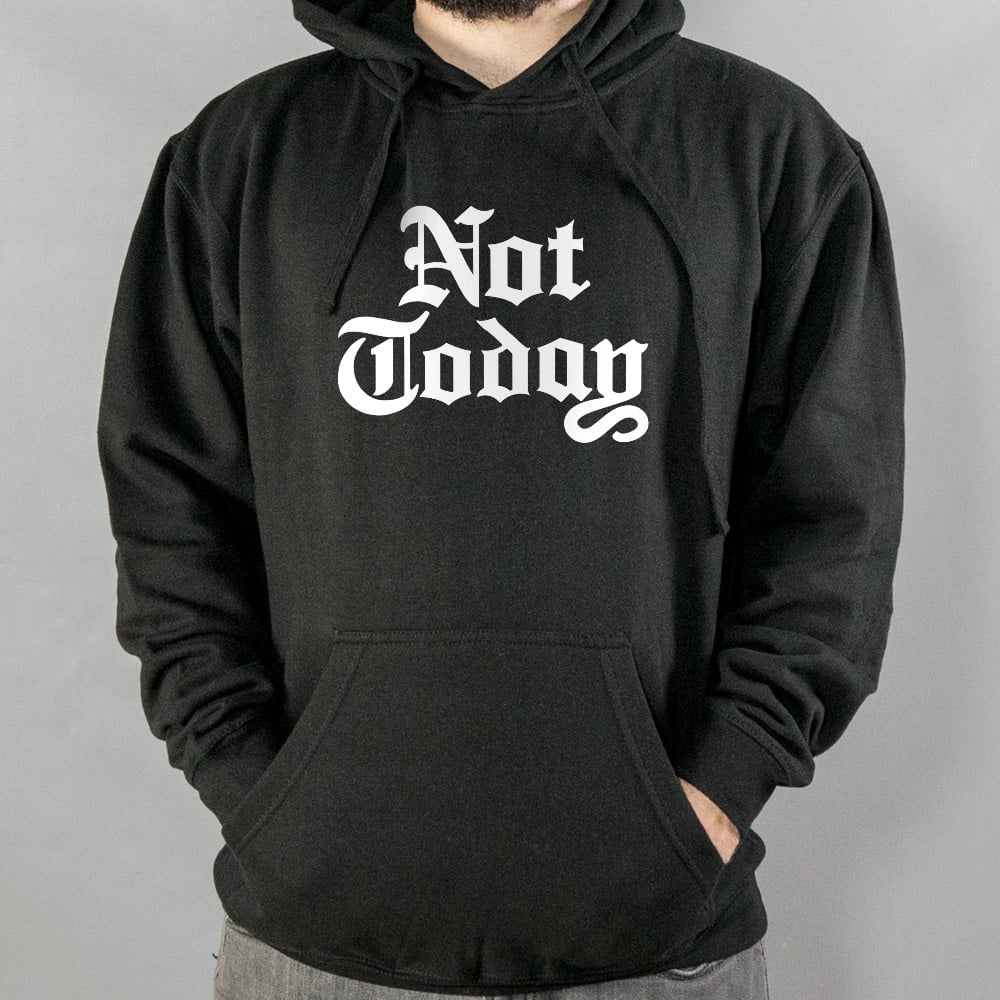 Not Today Gothic Blackletter Fantasy Quote