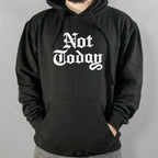 Not Today Gothic Blackletter Fantasy Quote