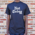 Not Today Gothic Blackletter Fantasy Quote