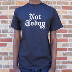 Not Today Gothic Blackletter Fantasy Quote