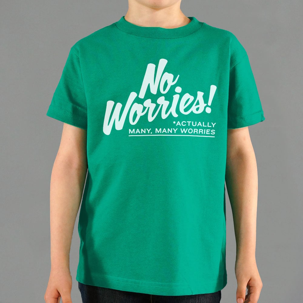 No Worries Actually Many Many Worries Anxiety Joke