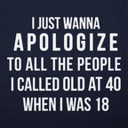 Old at 40 Apology to People I Called Old at 18