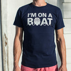 I'm On A Boat Nautical Cruise Ship Design