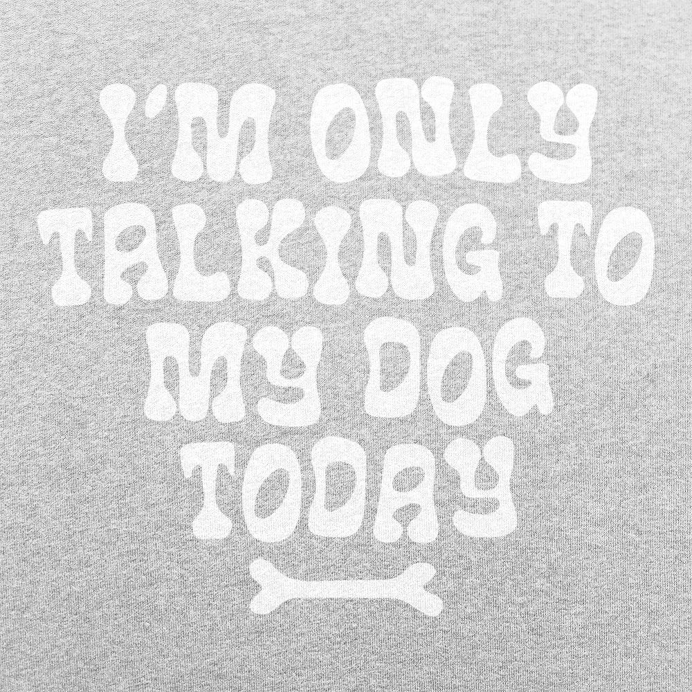 I'm Only Talking to My Dog Today