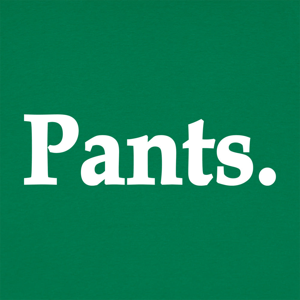 Pants Bold Typography Statement
