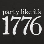 Party Like It's 1776 Fourth of July Independence Day