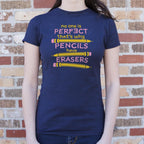 No One Is Perfect That's Why Pencils Have Erasers