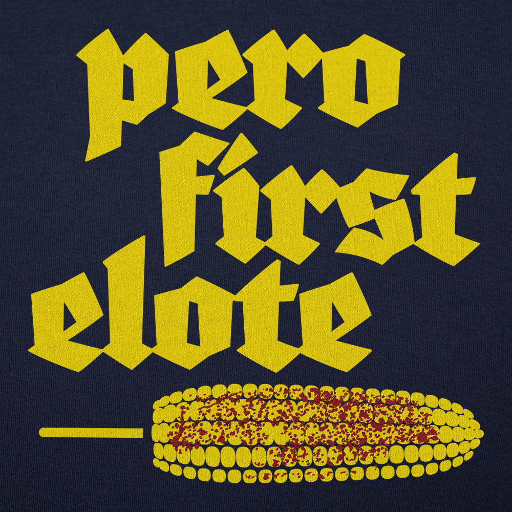 Pero First Elote