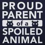 Proud Parent of a Spoiled Animal