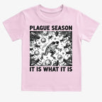 Plague Season: It Is What It Is
