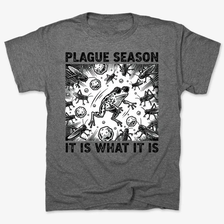 Plague Season: It Is What It Is