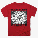 Plague Season: It Is What It Is