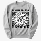 Plague Season: It Is What It Is