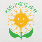 Plants Make Me Happy