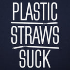 Plastic Straws Suck Anti Plastic Pun