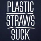 Plastic Straws Suck Anti Plastic Pun