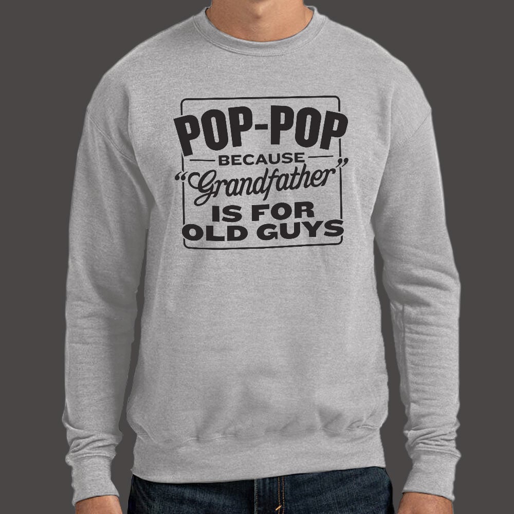 Pop-Pop Because Grandfather Is for Old Guys