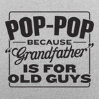 Pop-Pop Because Grandfather Is for Old Guys