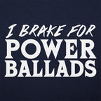 I Brake for Power Ballads 80s Rock Music