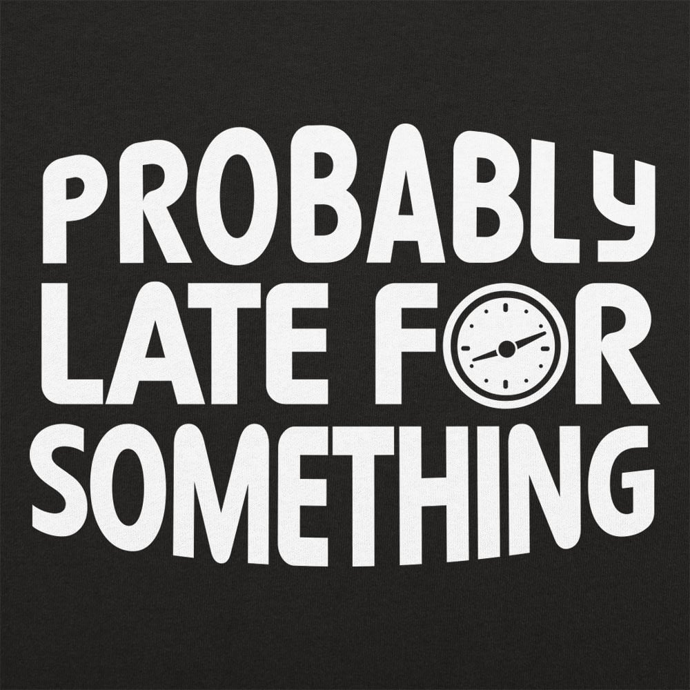Probably Late for Something Clock Design