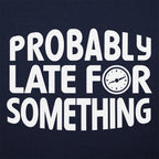 Probably Late for Something Clock Design