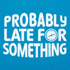 Probably Late for Something Clock Design