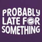 Probably Late for Something Clock Design