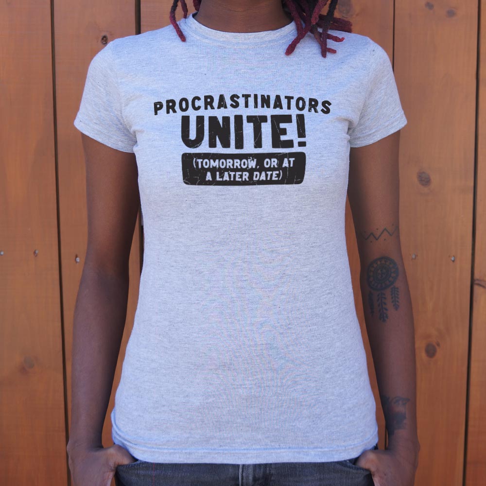 Procrastinators Unite Tomorrow or at a Later Date